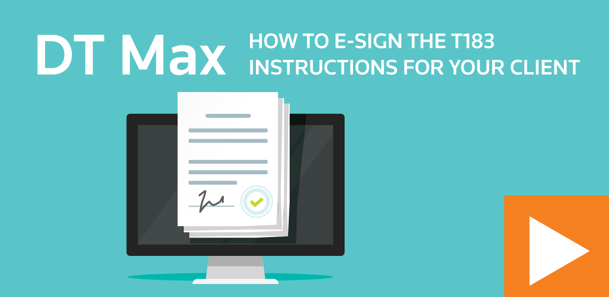 How to e-sign the T183 – Instructions for your client