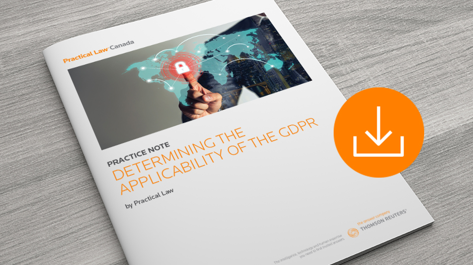Determining the Applicability of the GDPR - Practical Law Canada: Practice Note